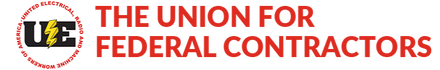 UE: THE UNION FOR FEDERAL CONTRACTORS